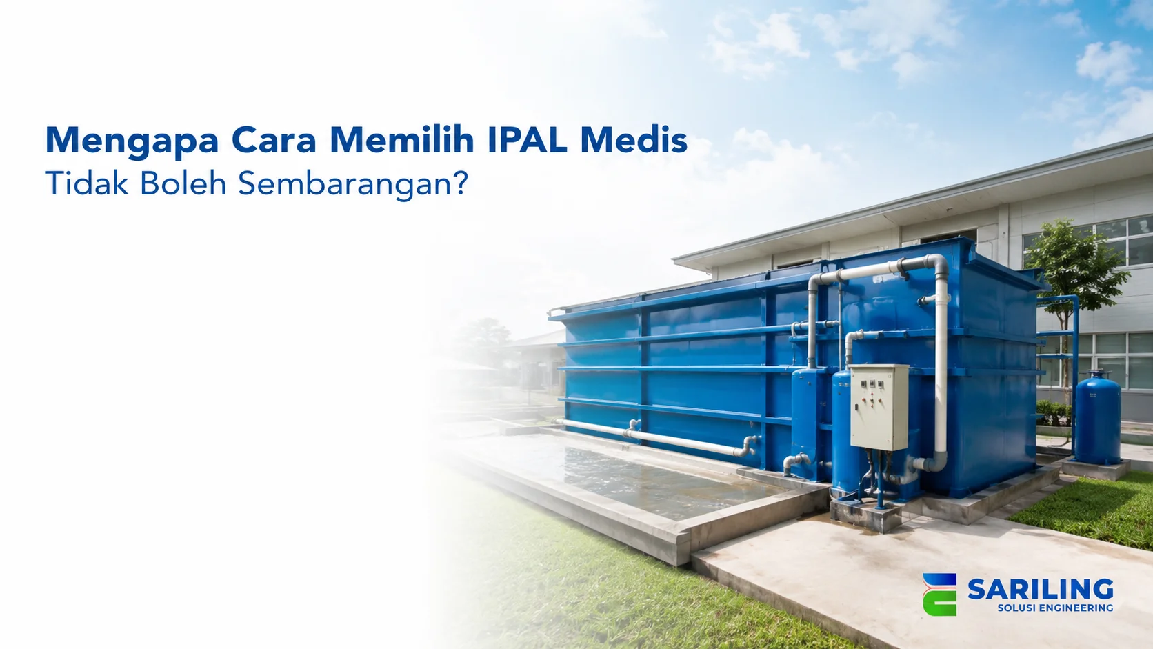 Sistem IPAL Medis modern untuk pengolahan limbah cair di fasilitas kesehatan.