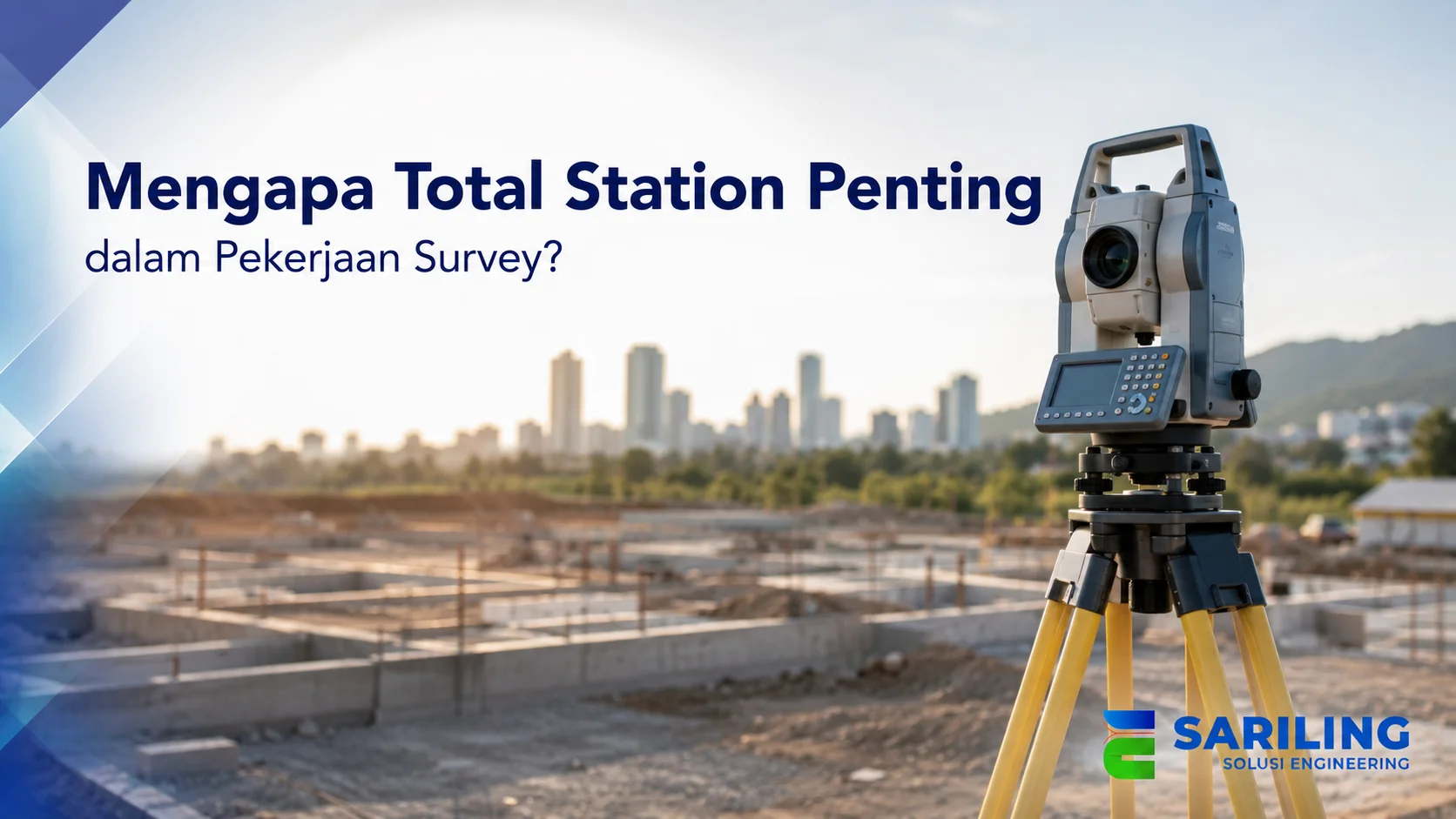 Total station untuk mendukung pekerjaan survei dan pengukuran.