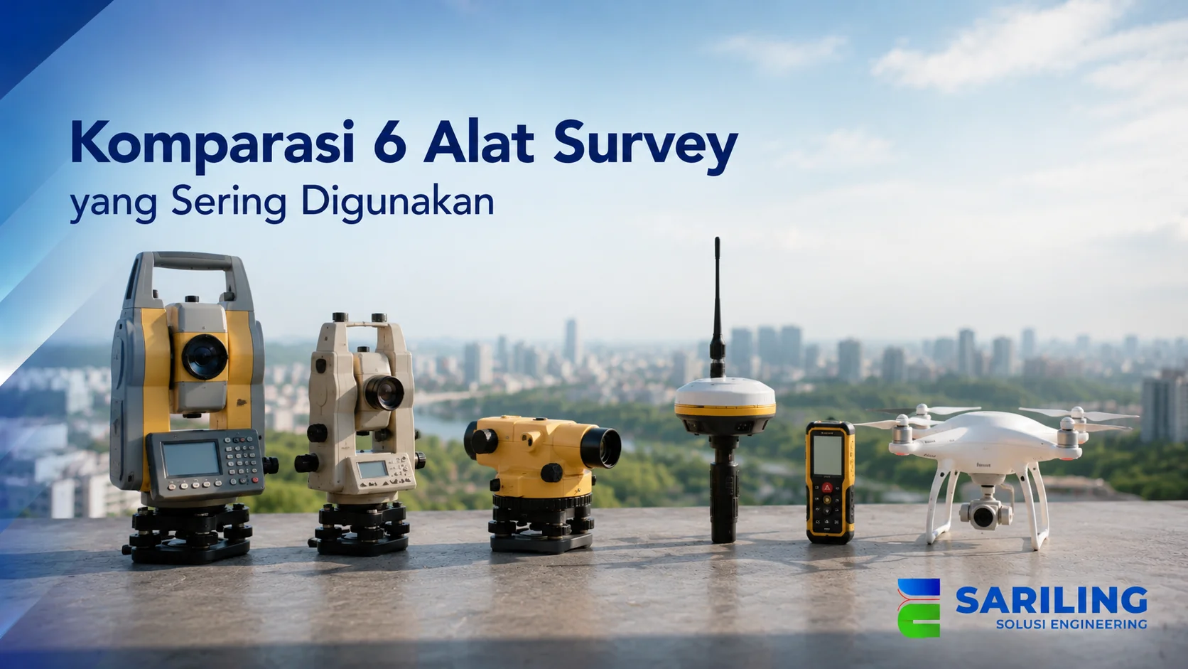 Komparasi enam alat survey untuk berbagai kebutuhan pengukuran.