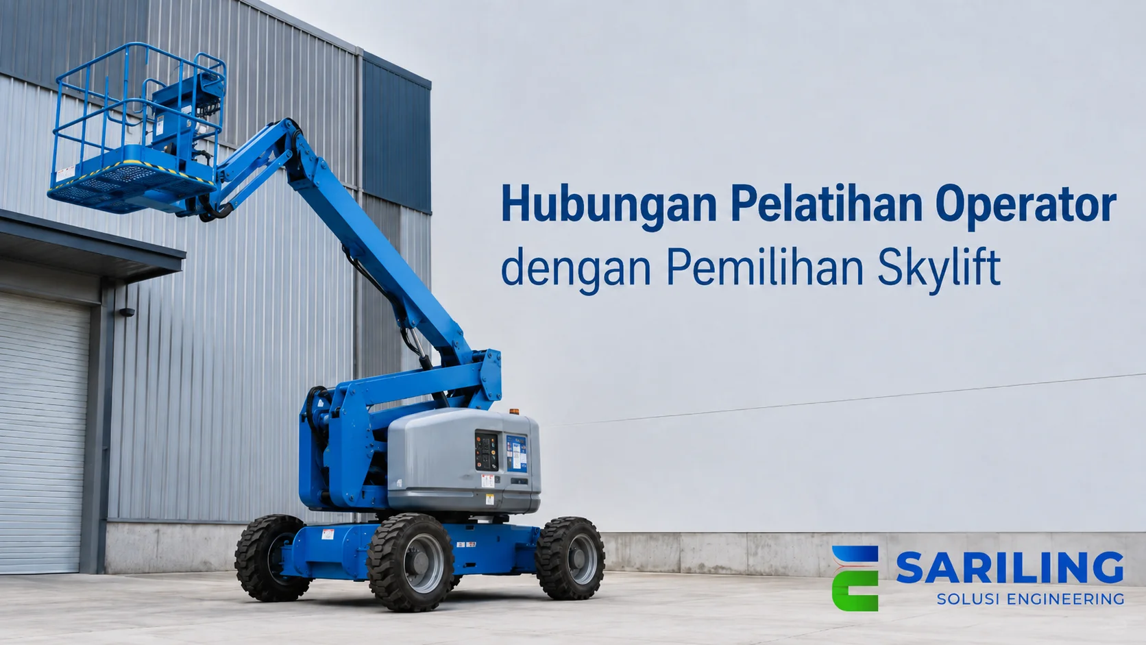 Skylift untuk pekerjaan di ketinggian dengan pemilihan unit yang sesuai.