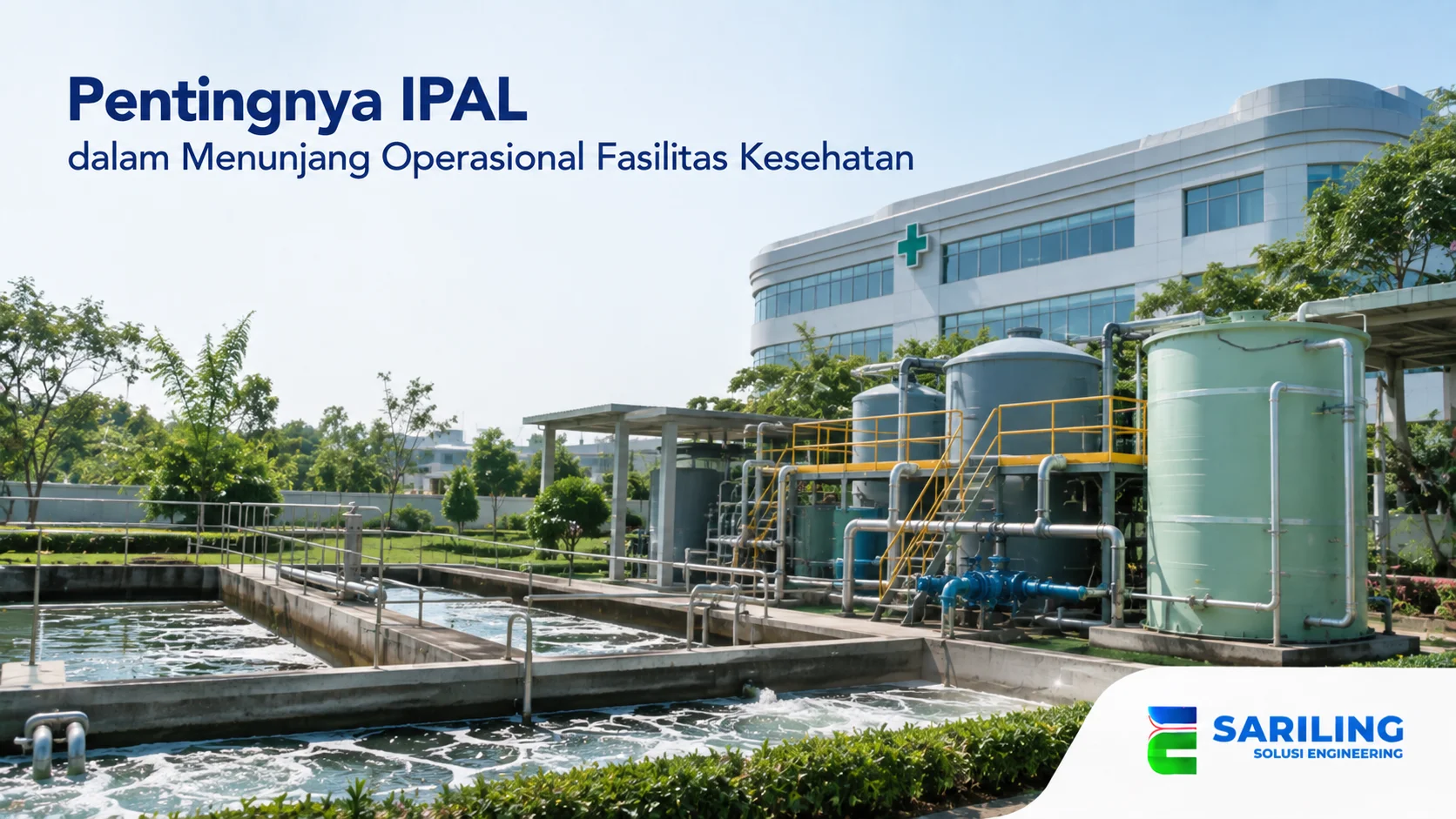 Sistem IPAL fasilitas kesehatan untuk pengolahan limbah cair yang aman.