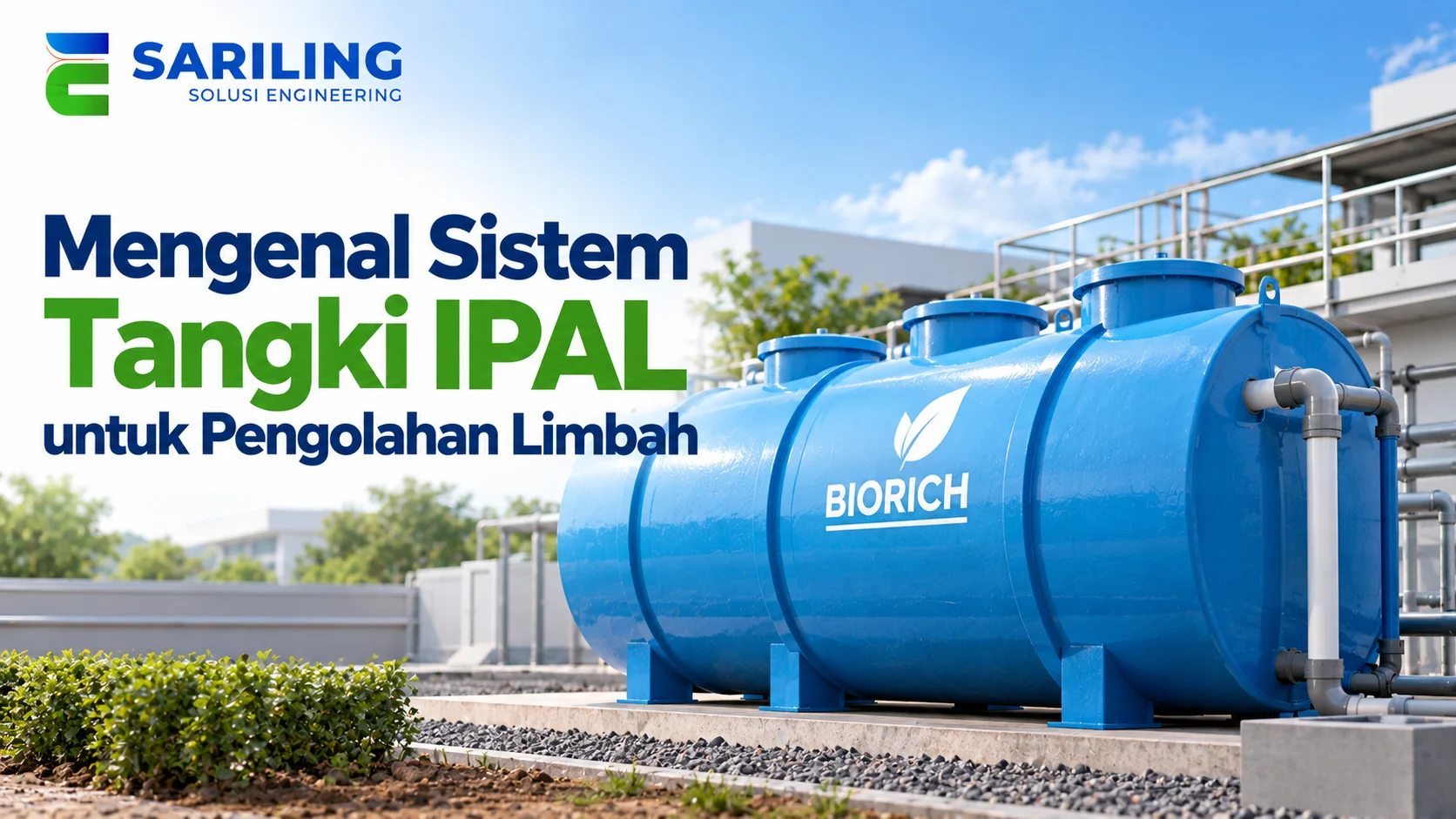 Jual Tangki IPAL Biorich untuk pengolahan limbah dengan tangki biofilter berwarna biru, dilengkapi sistem perpipaan dan logo Sariling Solusi Engineering.