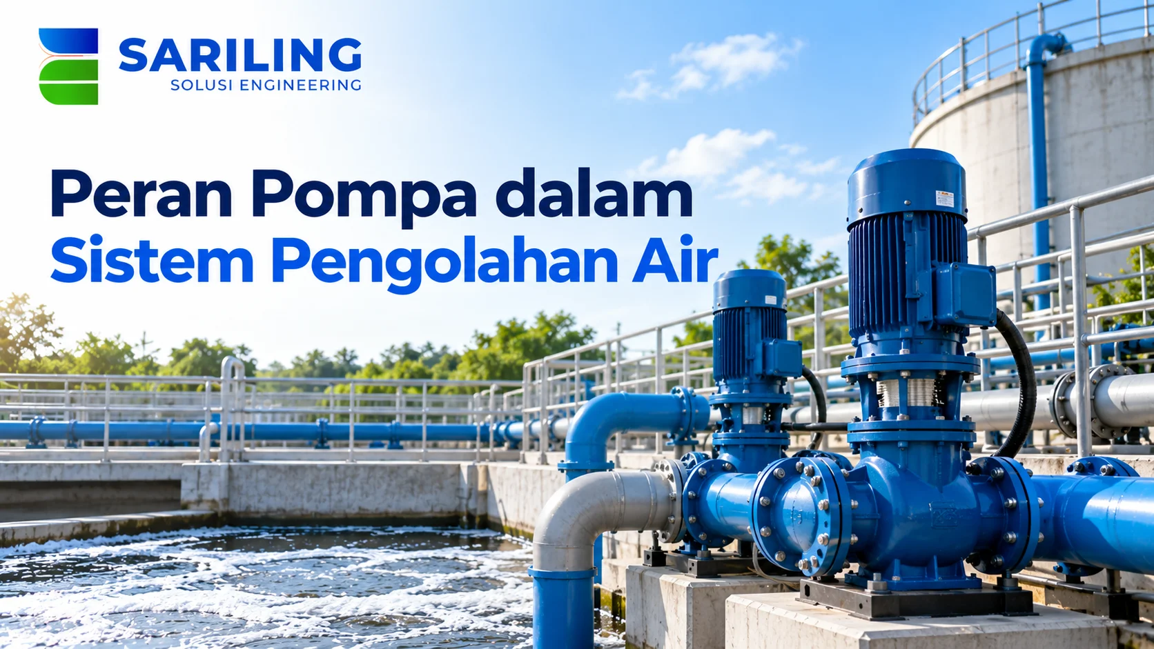 Blog Pengadaan IPAL tentang peran pompa dalam sistem pengolahan air limbah oleh Sariling Solusi Engineering.